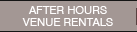 After Hours Venue Rentals