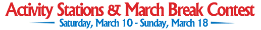 Activity Stations & March Break Contest